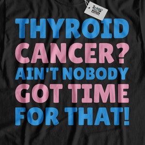 Unisex Funny Thyroid T-Shirt, Thyroidectomy Shirt, Thyroid Cancer Gift Ideas, Thyroid Surgery Gifts, Thyroid Gland Removal Operation Tee