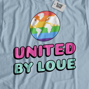 United By Love Unisex Funny LGBT T-Shirt | Cute Gift For Gay Pride Shirt | Homosexual Gift Ideas | Homo Rainbow Flag Gifts
