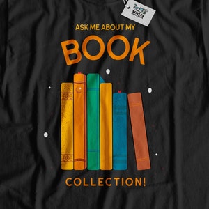 Interrogez-moi sur ma collection de livres ! T-shirt unisexe Bookworm et cadeaux de bibliothèque pour un bibliothécaire