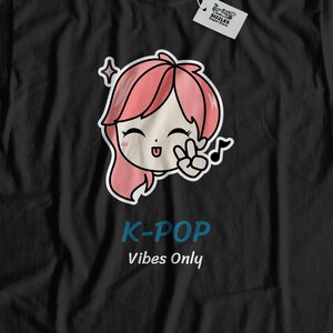 K-Pop Vibes Only Unisex Cute K-Pop T-Shirt / South Korean Pop Anime Shirt / K Pop Cartoon Gift Ideas, Funny KPop Top, Korea Pop Top