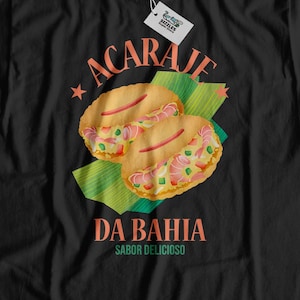 Unisex Acaraje T-Shirt | Brazilian Food Gift Ideas | Brasil Akara Shirt | Bahia Foodie Gifts | Stuffed Fritter Shirts