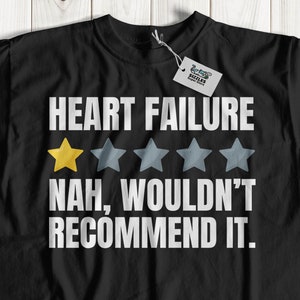 Unisex Funny Congestive Heart Failure T-Shirt And High Blood Pressure Heart Disease Gifts