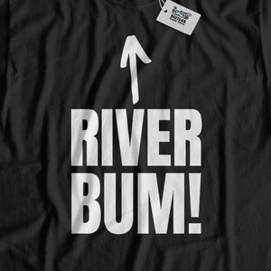 River Bum! Unisex Funny Lazy River Tubing T-Shirt And Summer Float Gifts