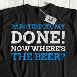 Unisex Funny Parotidectomy T-Shirt | Parotid Gland Surgery Shirt | Salivary Cancer Gift Ideas | Parotid Gland Tumors