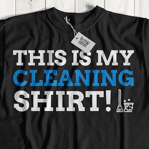 This Is My Cleaning Shirt! Unisex Funny Cleaning T-Shirt | Gift For A Cleaner | Cleaners Shirt | OCD Gifts