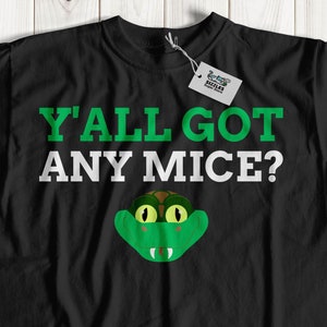 Y&#39;all Got Any Mice? Unisex Funny Snake T-Shirt, Crazy Snake Lady Gifts, Ophidiophilia Shirt, Snake Mom Gifts