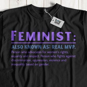 Funny Feminist T-Shirt & Powerful Female Gifts