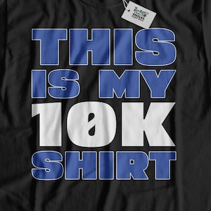 Unisex This Is My 10k Shirt Funny Running T-Shirt | Runners Gifts & Marathon Shirts