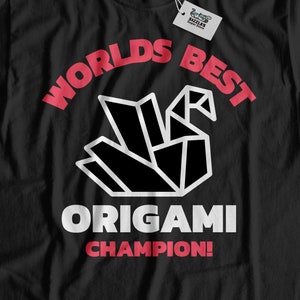 Unisex Worlds Best Origami Champion! Lustiges Origami T-Shirt | Papier Schwan Geschenke