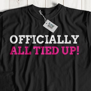 Officially All Tied Up Funny Tied Tubes T-Shirt | Female Sterilisation Gift Idea Fallopian Tubes Birth Control Gifts | tubal ligation Shirt
