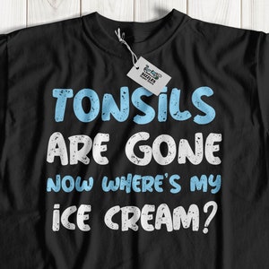 Tonsils t-shirt | funny tonsillectomy t shirt | tonsil removal top | cool tonsils procedure tshirt | tonsillitis t-shirts