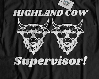 Highland Cow Supervisor! Unisex Funny Cattle Farmer T-Shirt And Cool Cows Gifts