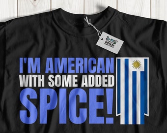 I'm American With Some Added Spice! Unisex Funny Uruguayan T-Shirt And Half uruaguay Gifts
