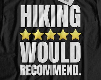 Unisex Funny Hiking T-Shirt And Mountain Walking Hiker Gifts