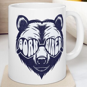 Born Hiker Mug 11oz Bear Hiking Gifts