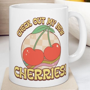 Check Out My New Cherries! Funny Boob Job Mug 11oz, Fake Breast Surgery Gifts