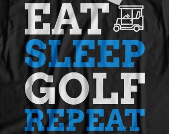 Eat Sleep Golf Repeat Unisex Funny Golf T-Shirt | Grandpa Golfer Shirt | Fathers Day Golf Gift, Great Grandfather Golf Shirts, Golf Cart Top