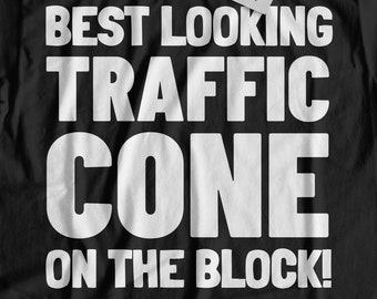 Best Looking Traffic Cone On The Block! Unisex Funny Traffic Cones T-Shirt & Lazy Halloween Costume and Outfit For Dress Up Party