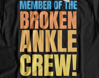 Mitglied der Broken Ankle Crew! Unisex Lustiges gebrochenes Knöchel-Knochen-T-Shirt