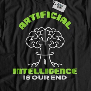 Funny AI T-Shirt | Atomic Nuke Bomb Gifts & End Of The World Shirt, Artificial Intelligence Is Our End
