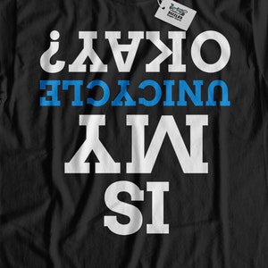Unisex Is My Unicycle Okay? Funny Unicyclist T-Shirt & Unicycle Gifts