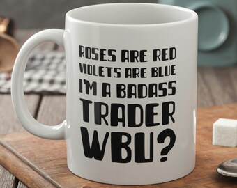 Funny Trader Mug 11oz 330ml Stock Market Mugs & Day Trading Gifts