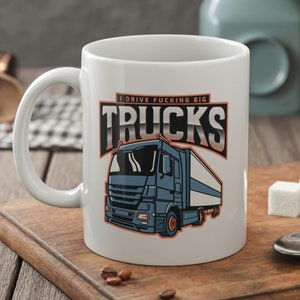 Funny Truck Driver Mug 11oz 330ml Trucker Gifts & HGV Lorry Mugs