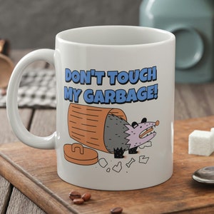 Don&#39;t Touch My Garbage Funny Possum Mug 11oz 330ml