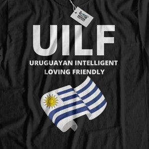 Funny Uruguayan Shirt | Fun Uruguay T-shirt for Dad Boyfriend Husband | Uruguayan Wife Mother Girlfriend Co worker Shirts