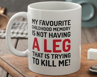 Funny Broken Leg Mug 11oz 330ml Leg Surgery Recovery Gifts