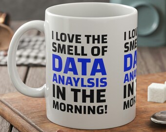 Ich liebe den Geruch der Datenanalyse am Morgen! Daten-Analyst Tasse 330ml