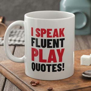 ¡Hablo citas de juego fluido! Taza de teatro divertida 11oz 330ml y regalos de teatro