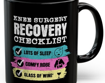 Checklist per il recupero dopo l'intervento al ginocchio! Tazza divertente per l'operazione di sostituzione del ginocchio da 11 once