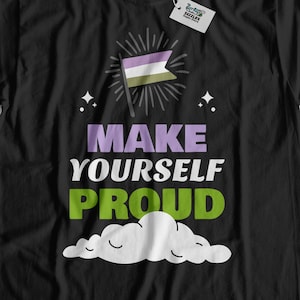 Make Yourself Proud Funny Genderqueer T-Shirt | Gift For genderqueer Friend Gifts | Genderqueer Flag Shirt