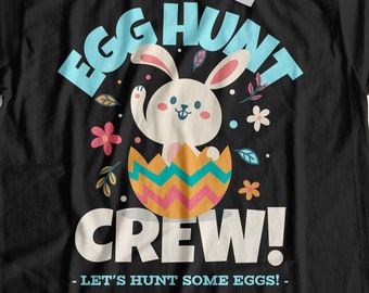 Cute Easter Egg Hunt T-Shirt | Egg Hunt Crew Shirts & Easter Bunny Gifts