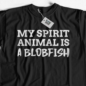 My Spirit Animal Is a blobfish T-Shirt | Funny blobfish tshirt | i am a blob fish  tshirt | Blob fish t shirt gift | cool cat tshirt