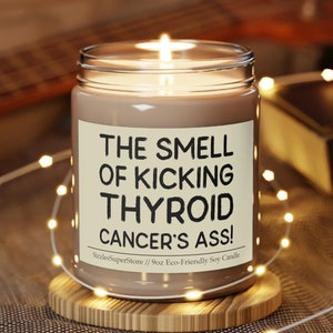 The Smell Of Kicking Thyroid Cancer&#39;s Ass! Funny Thyroidectomy Candle 9oz Scented, Thyroid Surgery Gifts