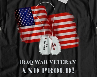 Iraq War Veteran And Proud! Unisex Iraq War Veteran T-Shirt, Iraq Veteran Gift Ideas, Veterans Day Shirt, US Army Gifts, Iraqi War Vet Top