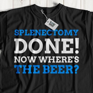 Unisex Funny Splenectomy T-shirt | | Spleen removal present | Fun Splenectomy gift ideas