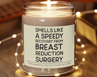 Smells Like A Speedy Recovery From Breast Reduction Surgery Candle 9oz Scented Funny Mammaplasty Gifts