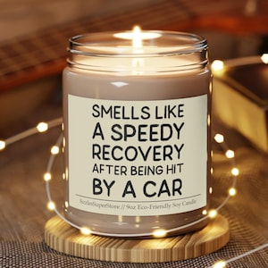 Smells Like A Speedy Recovery After Being Hit By A Car Candle 9oz Scented & Car Crash Gifts