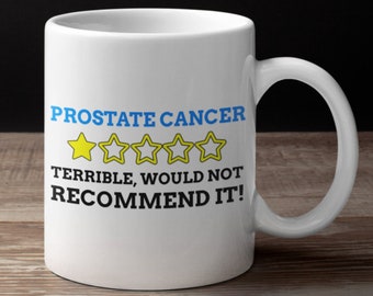 Funny Prostate Cancer Mug 11oz 330ml | Prostatectomy Gift Ideas | Prostate Surgery Gifts | Benign Prostatic Hyperplasia Mugs