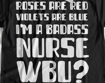 I'm A Badass Nurse T-Shirt | Funny Nursing Gifts & Hospital Shirts