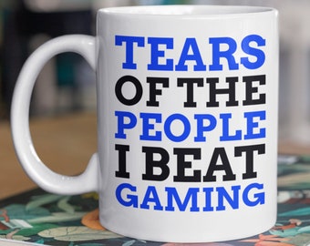 Tears Of The People I Beat Gaming Tasse 11oz 330ml Lustige Gamer Geschenkideen, Coole Videospiel Tassen