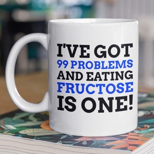 Funny Fructose Mug 11oz 330ml Fructose Intolerence Gifts