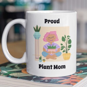 Proud Plant Mom Funny Gardener Mug 11oz 330ml