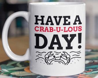Heb een Crab-U-Lous Day! Grappige Crabbing Mok 11oz 330ml Crab MokkenFunny Crabbing Mok 11oz 330ml Crab Mokken