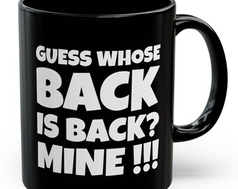Adivinha de quem são as costas? As minhas! Caneca preta engraçada de cirurgia espinhal 11oz, presentes para cirurgia nas costas