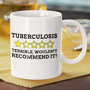Funny Tuberculosis Mug 11oz 330ml Lung Gift Ideas