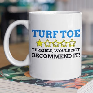 Funny Turf Toe Mug 11oz 330ml Football Player Injury Gift Ideas, Sprained Big Toe Mugs, Injured Toe Gifts
